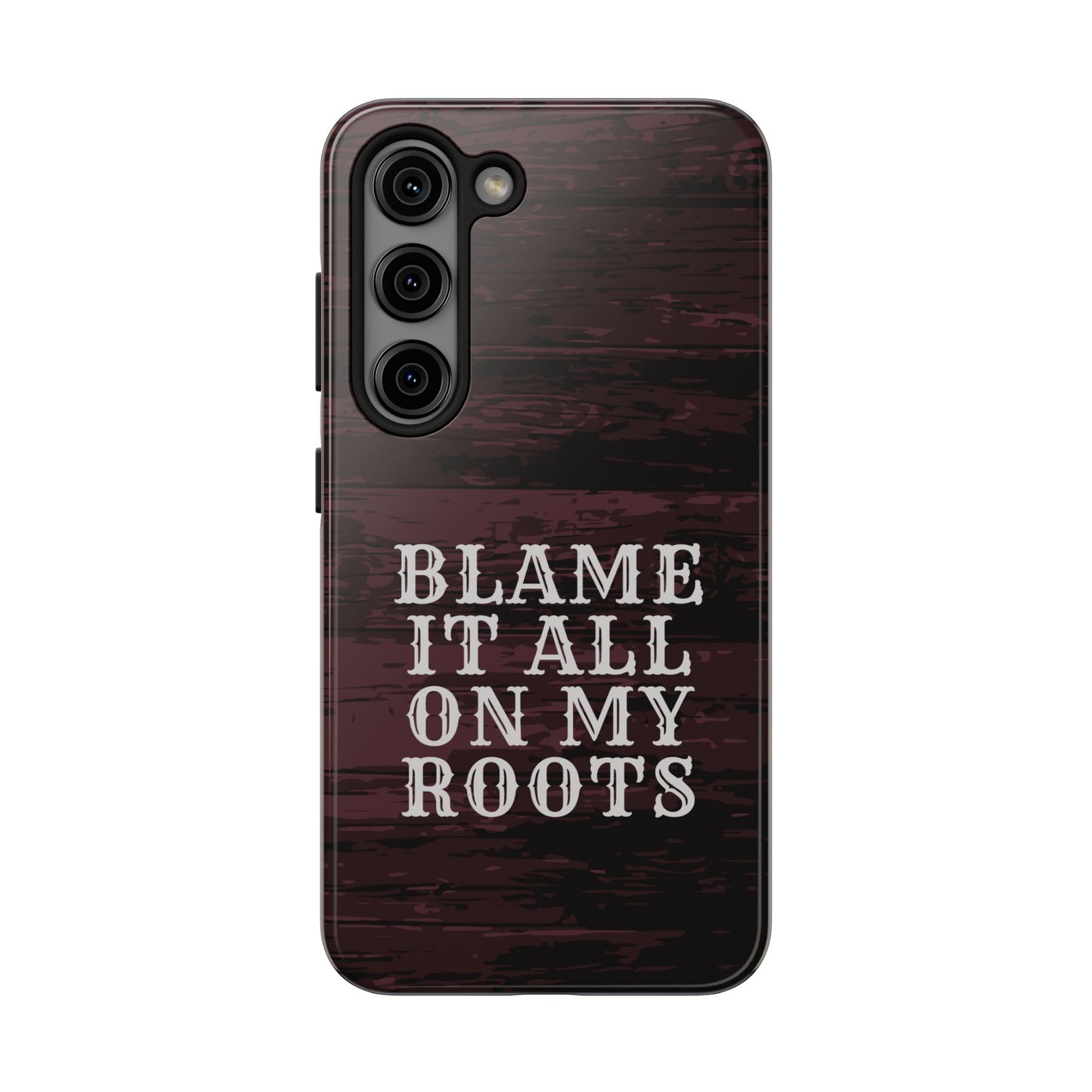 Country Music Tough Phone Case - Blame It On My Roots