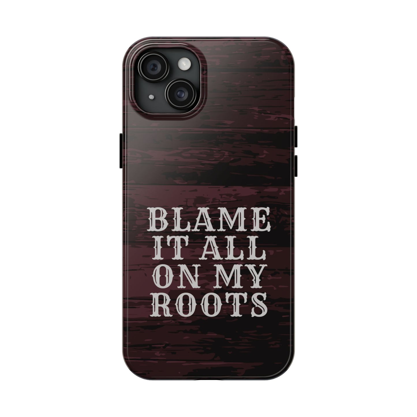 Country Music Tough Phone Case - Blame It On My Roots