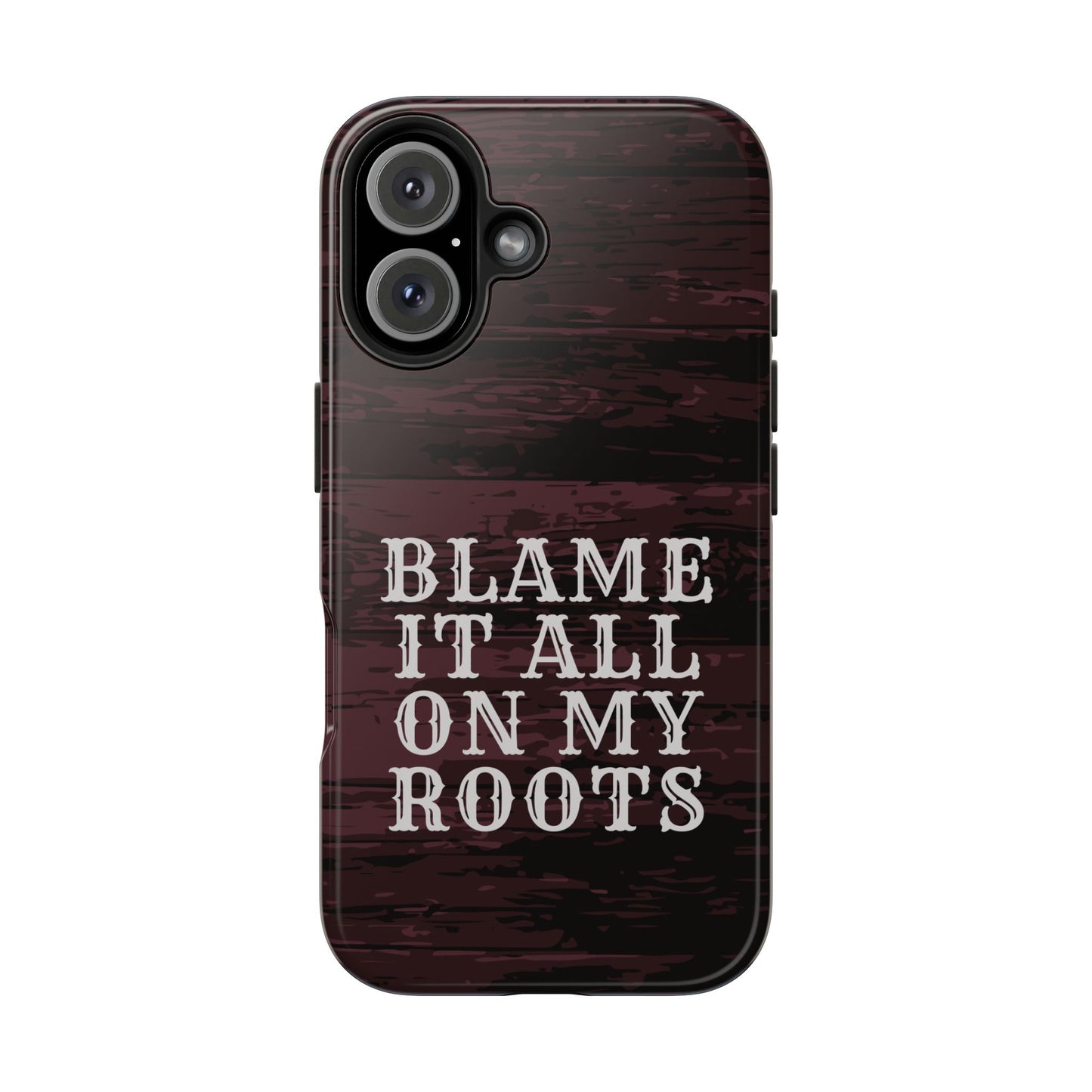 Country Music Tough Phone Case - Blame It On My Roots