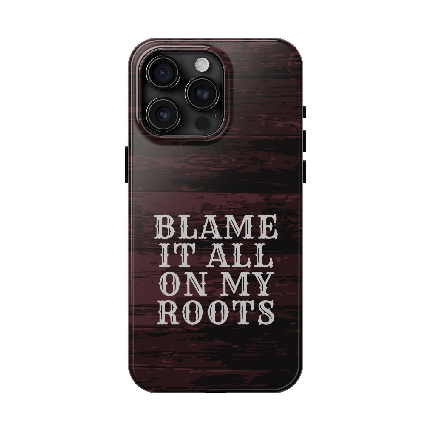 Country Music Tough Phone Case - Blame It On My Roots